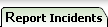 Report Incidents